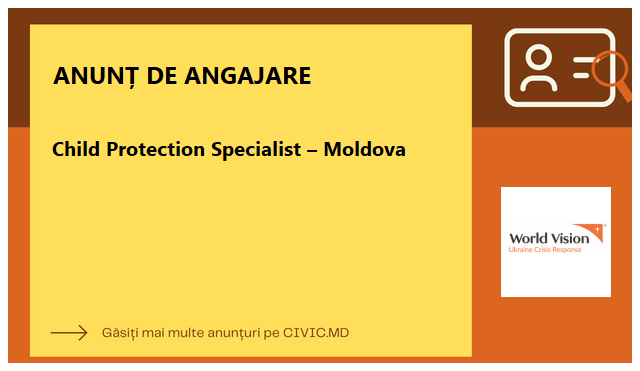 Child Protection Specialist – Moldova