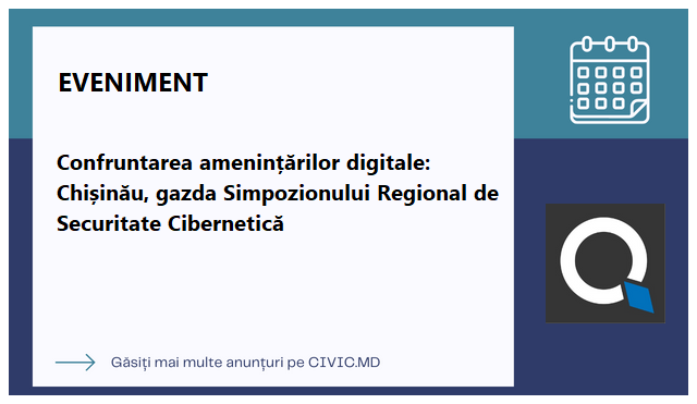 Confruntarea amenințărilor digitale: Chișinău, gazda Simpozionului Regional de Securitate Cibernetică 
