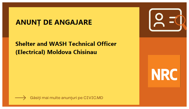 Shelter and WASH Technical Officer (Electrical) Moldova Chisinau