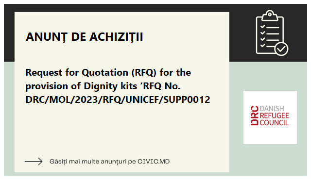 Request for Quotation (RFQ) for the provision of Dignity kits ‘RFQ No. DRC/MOL/2023/RFQ/UNICEF/SUPP0012