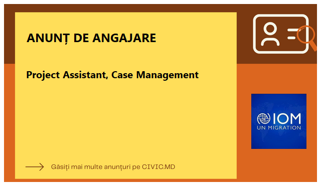 Project Assistant, Case Management