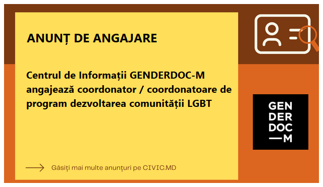 Centrul de Informații GENDERDOC-M angajează coordonator / coordonatoare de program dezvoltarea comunității LGBT