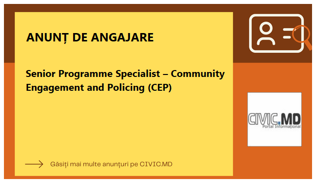 Senior Programme Specialist – Community Engagement and Policing (CEP)