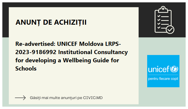 Re-advertised: UNICEF Moldova LRPS-2023-9186992 Institutional Consultancy for developing a Wellbeing Guide for Schools