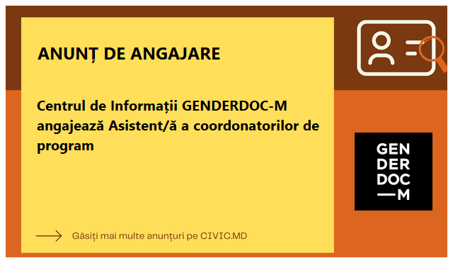 Centrul de Informații GENDERDOC-M angajează Asistent/ă a coordonatorilor de program