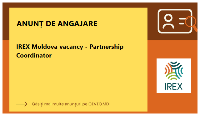 IREX Moldova vacancy - Partnership Coordinator