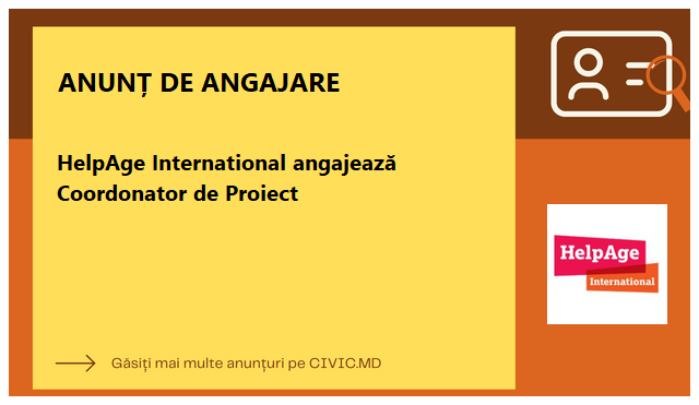 HelpAge International angajează Coordonator de Proiect