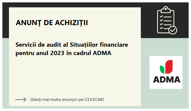 Servicii de audit al Situațiilor financiare pentru anul 2023 în cadrul ADMA