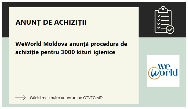 WeWorld Moldova anunță procedura de achiziție pentru 3000 kituri igienice