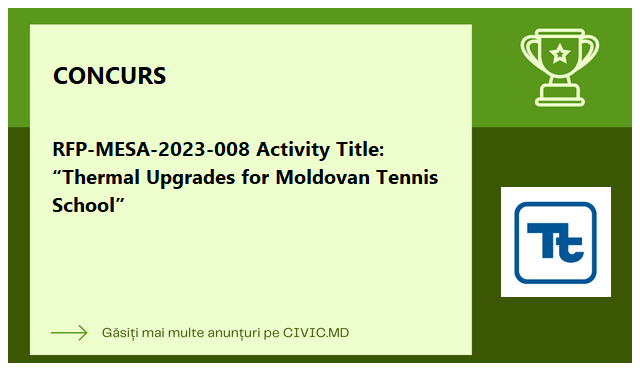 RFP-MESA-2023-008 Activity Title: “Thermal Upgrades for Moldovan Tennis School”