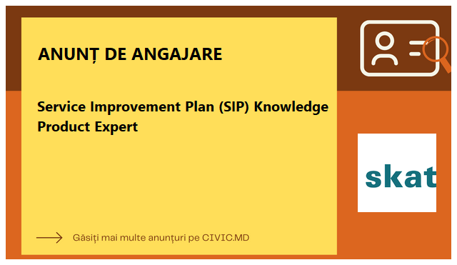 Service Improvement Plan (SIP) Knowledge Product Expert 