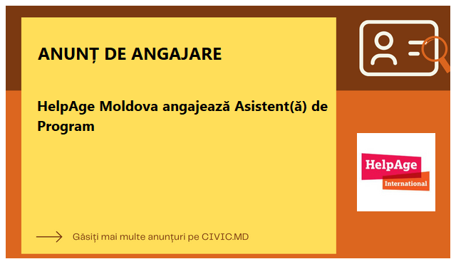 HelpAge Moldova angajează Asistent(ă) de Program