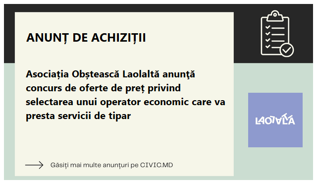 Asociația Obștească Laolaltă anunţă concurs de oferte de preț privind selectarea unui operator economic care va presta servicii de tipar