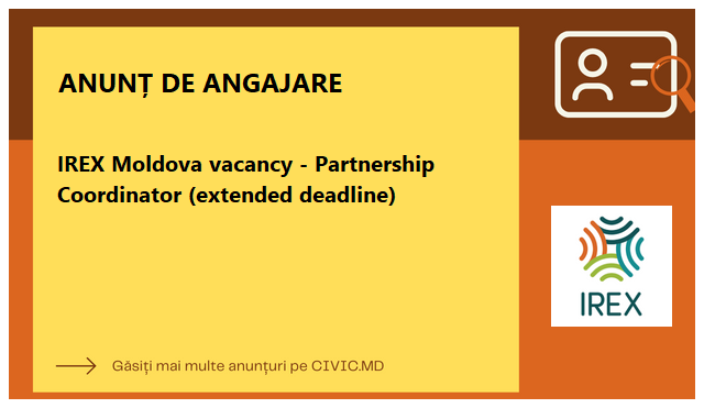 IREX Moldova vacancy - Partnership Coordinator (extended deadline)