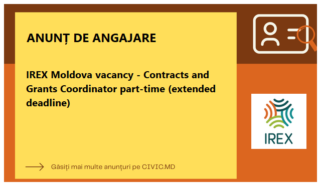 IREX Moldova vacancy - Contracts and Grants Coordinator part-time (extended deadline)