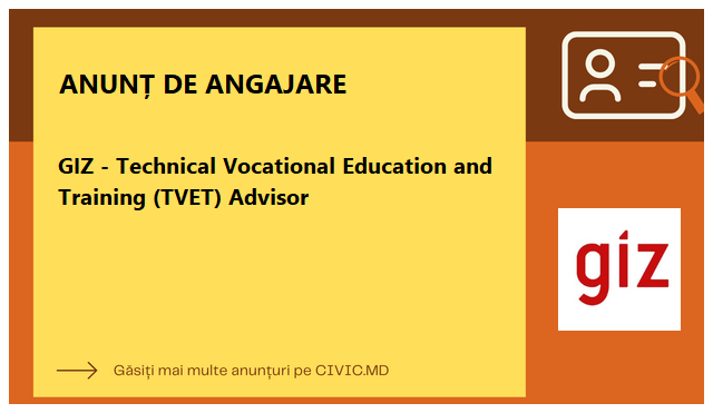 GIZ - Technical Vocational Education and Training (TVET) Advisor 