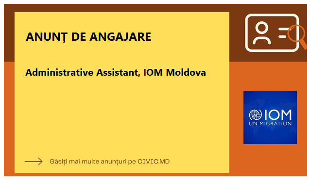 Administrative Assistant, IOM Moldova