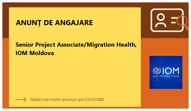 Senior Project Associate/Migration Health, IOM Moldova