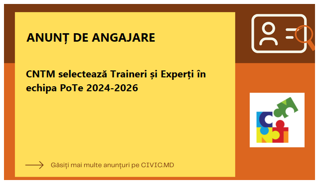 CNTM selectează Traineri și Experți în echipa PoTe 2024-2026
