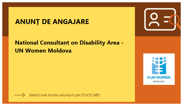 National Consultant on Disability Area - UN Women Moldova