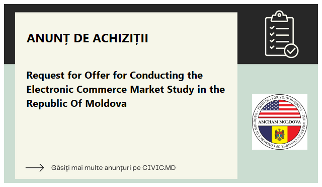  Request for Offer for Conducting the Electronic Commerce Market Study in the Republic Of Moldova