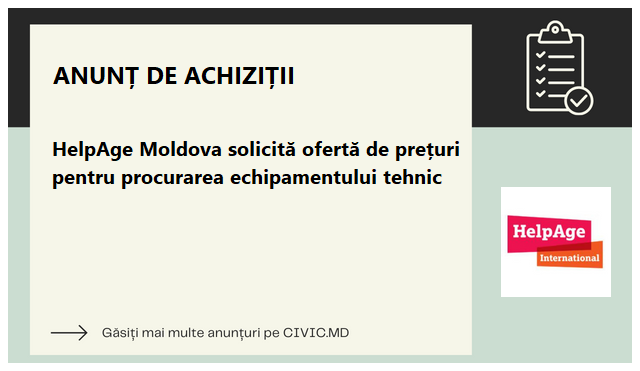 HelpAge Moldova solicită ofertă de prețuri pentru procurarea echipamentului tehnic 