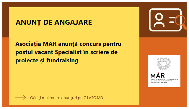 Asociația MAR anunță concurs pentru postul vacant Specialist în scriere de proiecte și fundraising