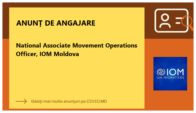 National Associate Movement Operations Officer, IOM Moldova