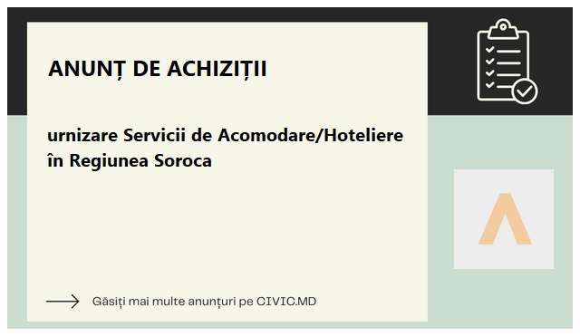 urnizare Servicii de Acomodare/Hoteliere în Regiunea Soroca