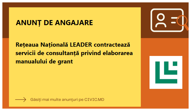 Rețeaua Națională LEADER contractează servicii de consultanță privind elaborarea manualului de grant