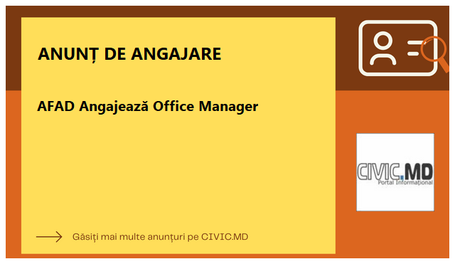 AFAD Angajează Office Manager