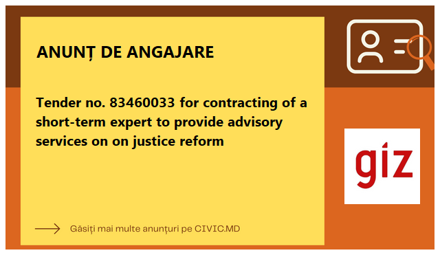 Tender no. 83460033 for contracting of a short-term expert to provide advisory services on on justice reform 