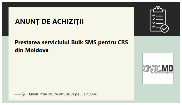Prestarea serviciului Bulk SMS pentru CRS din Moldova 