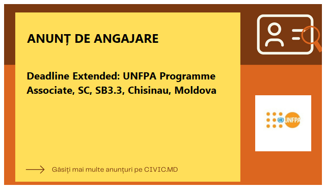 Deadline Extended: UNFPA Programme Associate, SC, SB3.3, Chisinau, Moldova