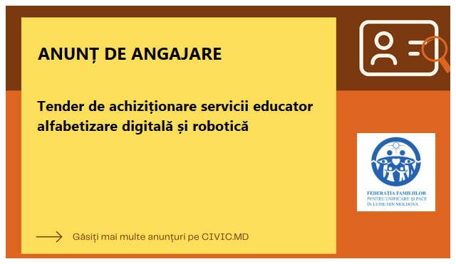 Tender de achiziționare servicii educator alfabetizare digitală și robotică