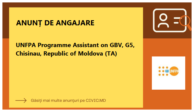 UNFPA Programme Assistant on GBV, G5, Chisinau, Republic of Moldova (TA)