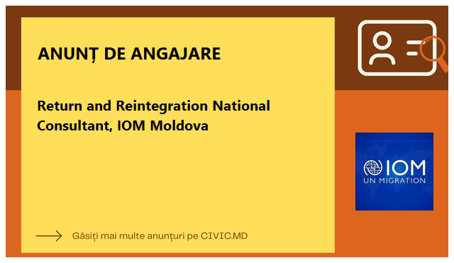 Return and Reintegration National Consultant, IOM Moldova