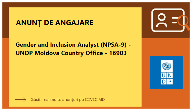 Gender and Inclusion Analyst (NPSA-9) - UNDP Moldova Country Office - 16903 