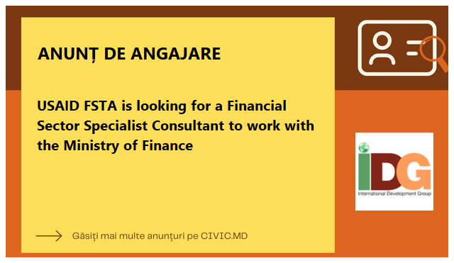 USAID FSTA is looking for a Financial Sector Specialist Consultant to work with the Ministry of Finance