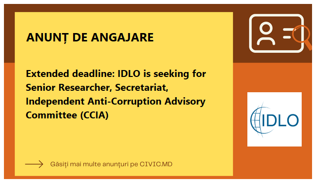 Extended deadline: IDLO is seeking for Senior Researcher, Secretariat, Independent Anti-Corruption Advisory Committee (CCIA)