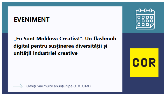 „Eu Sunt Moldova Creativă”. Un flashmob digital pentru susținerea diversității și unității industriei creative 
