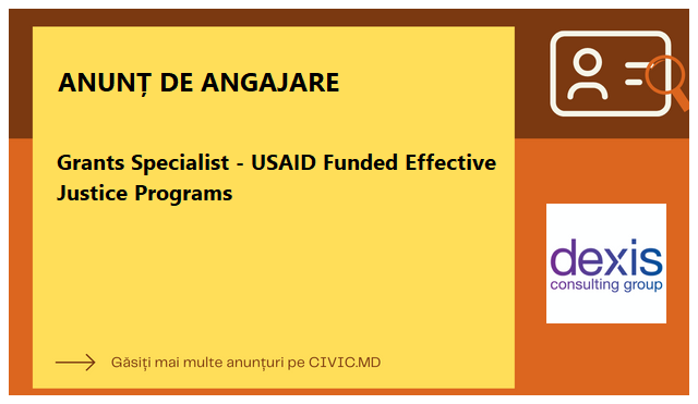 Grants Specialist - USAID Funded Effective Justice Programs