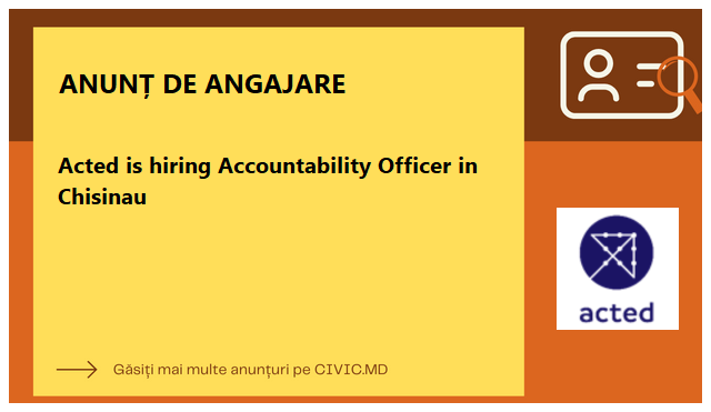 Acted is hiring Accountability Officer in Chisinau