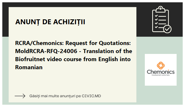 RCRA/Chemonics: Request for Quotations: MoldRCRA-RFQ-24006 - Translation of the Biofruitnet video course from English into Romanian