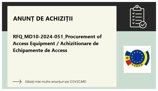 RFQ_MD10-2024-051_Procurement of Access Equipment / Achizitionare de Echipamente de Access