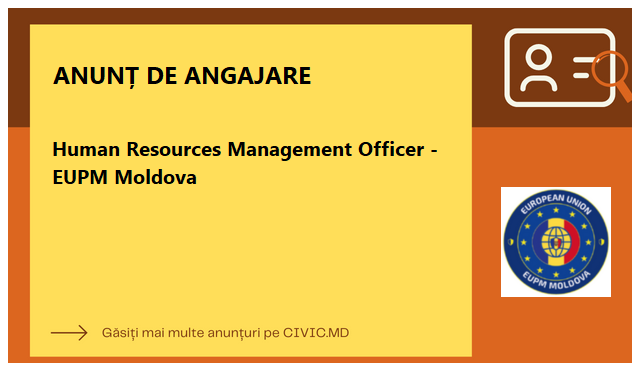 Human Resources Management Officer - EUPM Moldova