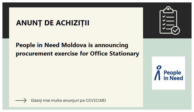 People in Need Moldova is announcing procurement exercise for Office Stationary