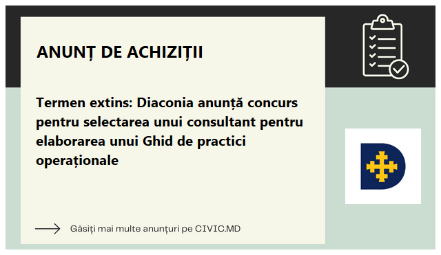 Termen extins: Diaconia anunță concurs pentru selectarea unui consultant pentru elaborarea unui Ghid de practici operaționale