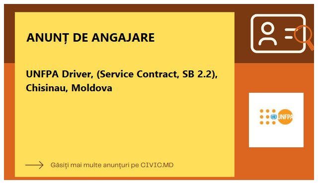UNFPA Driver, (Service Contract, SB 2.2), Chisinau, Moldova