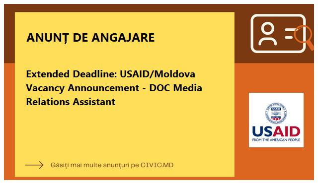 Extended Deadline: USAID/Moldova Vacancy Announcement -  DOC Media Relations Assistant 